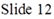 Slide 12