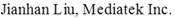Jianhan Liu, Mediatek Inc.